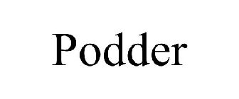 PODDER