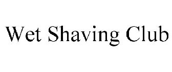 WET SHAVING CLUB