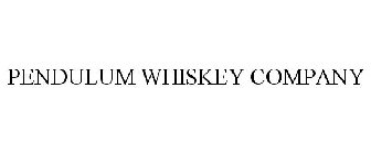 PENDULUM WHISKEY COMPANY