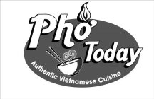 PHO' TODAY AUTHENTIC VIETNAMESE CUISINE