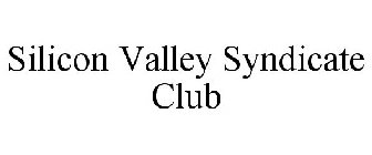 SILICON VALLEY SYNDICATE CLUB