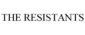 THE RESISTANTS