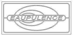 EAUPULENCE