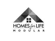 HOMES FOR LIFE MODULAR