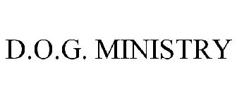D.O.G. MINISTRY