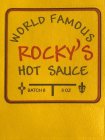 ROCKY'S WORLD FAMOUS HOT SAUCE, BATCH 8, 5 OZ
