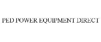 PED POWER EQUIPMENT DIRECT