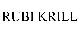 RUBI KRILL