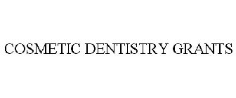 COSMETIC DENTISTRY GRANTS