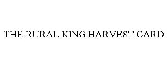 THE RURAL KING HARVEST CARD