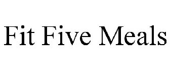 FIT FIVE MEALS