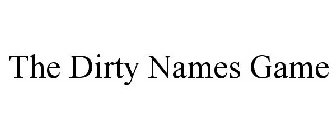THE DIRTY NAMES GAME