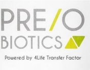 PRE/O BIOTICS POWERED BY 4LIFE TRANSFER FACTOR