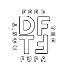 DFTF DON'T FEED THE FUPA