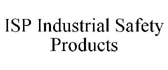 ISP INDUSTRIAL SAFETY PRODUCTS