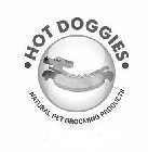 ·HOT DOGGIES· NATURAL PET GROOMING PRODUCTS