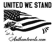 UNITED WE STAND ANTHEMTOWELS.COM