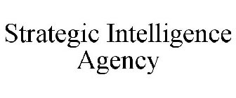 STRATEGIC INTELLIGENCE AGENCY