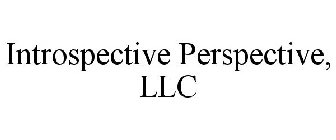 INTROSPECTIVE PERSPECTIVE, LLC