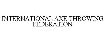 INTERNATIONAL AXE THROWING FEDERATION
