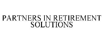 PARTNERS IN RETIREMENT SOLUTIONS