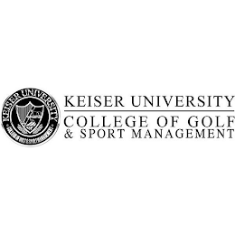 KEISER UNIVERSITY COLLEGE OF GOLF & SPORT MANAGEMENT