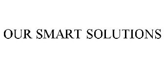 OUR SMART SOLUTIONS