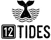 12 TIDES