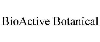 BIOACTIVE BOTANICALS