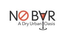 NO BAR A DRY URBAN OASIS