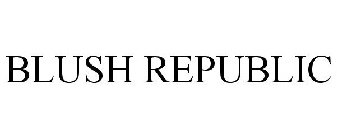 BLUSH REPUBLIC