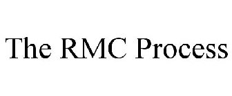 THE RMC PROCESS