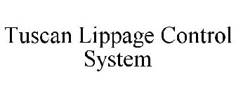 TUSCAN LIPPAGE CONTROL SYSTEM