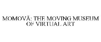 MOMOVA: THE MOVING MUSEUM OF VIRTUAL ART