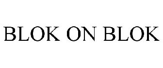 BLOK ON BLOK