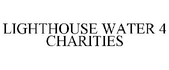 LIGHTHOUSE WATER 4 CHARITIES
