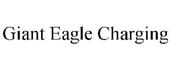 GIANT EAGLE CHARGING