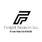 FR FREIGHT RUNNERS INC. FROM START TO FINISH