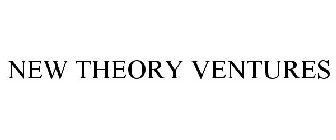 NEW THEORY VENTURES