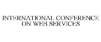 INTERNATIONAL CONFERENCE ON WEB SERVICES