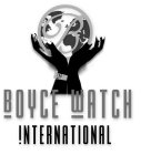 BOYCE WATCH INTERNATIONAL