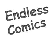 ENDLESS COMICS