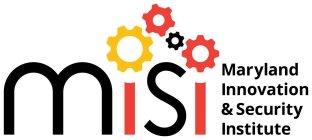 MISI MARYLAND INNOVATION & SECURITY INSTITUTE