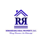 RR REMARKABLE REAL PROPERTY, LLC. 