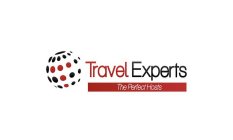 TRAVEL EXPERTS THE PERFECT HOSTS