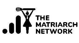THE MATRIARCH NETWORK