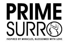 PRIMESURRO INSPIRED BY MIRACLES BLOSSOMED WITH LOVE