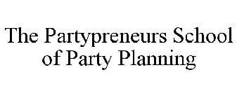 THE PARTYPRENEURS SCHOOL OF PARTY PLANNING