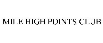 MILE HIGH POINTS CLUB