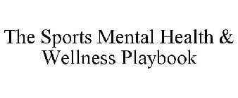 THE SPORTS MENTAL HEALTH & WELLNESS PLAYBOOK